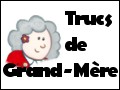 TrucsdeGrandMere.com, le reccueil des trucs et astuces de Grand-Mère