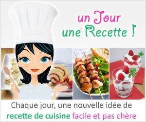 Un jour, une recette : chaque jour une nouvelle recette de cuisine